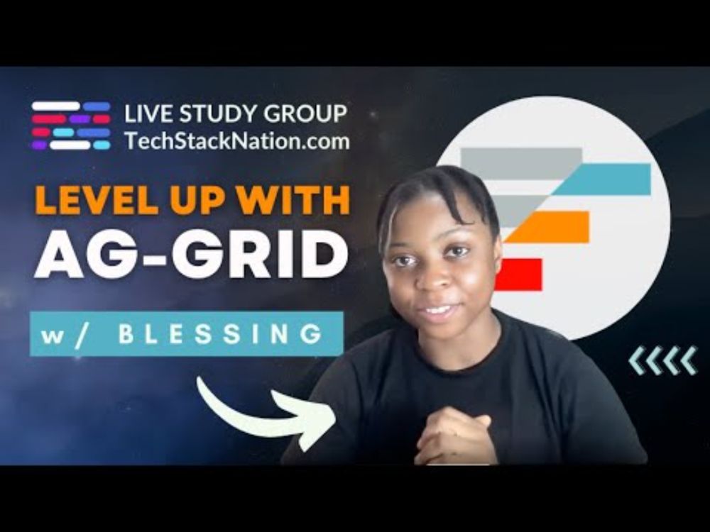 Level Up with AG-Grid & TSN w/ Blessing #WeLearnTogether | TechStackNation.com
