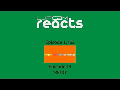 LJPCBM Reacts - Episode 1,762 - PEDIO 2023 - Episode 14 *REDO*