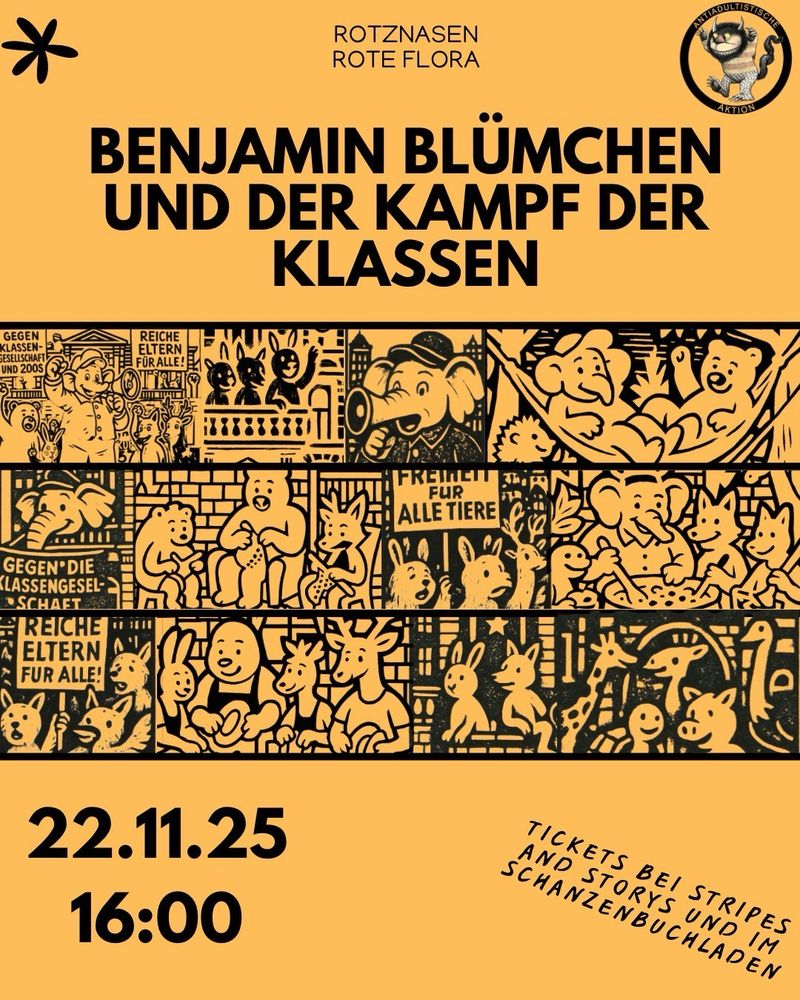 Einladung für die Parodie „Benjamin Blümchen und der Kamp der Klassen“ am 22. 11., 16:00 Uhr in der Roten Flora/. Hamburg.