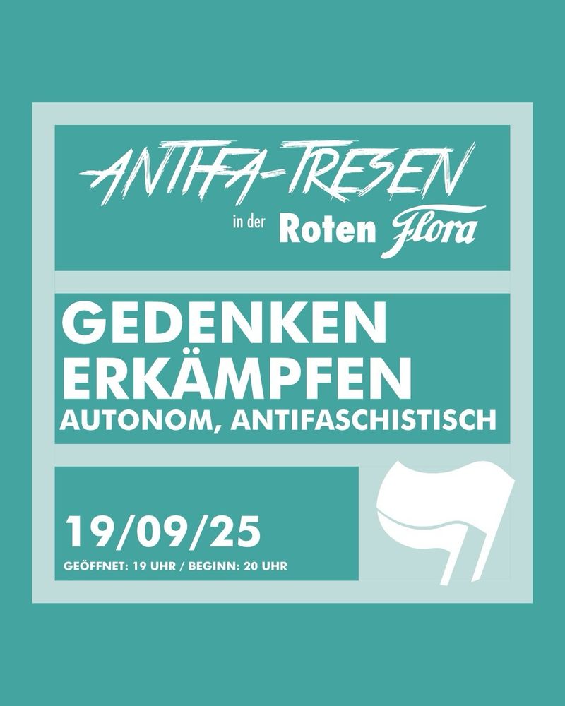 Einladung zu einer Veranstaltung „Gedenken Erkämpfen“ des Antifa Tresens in der Flora am 19.09.