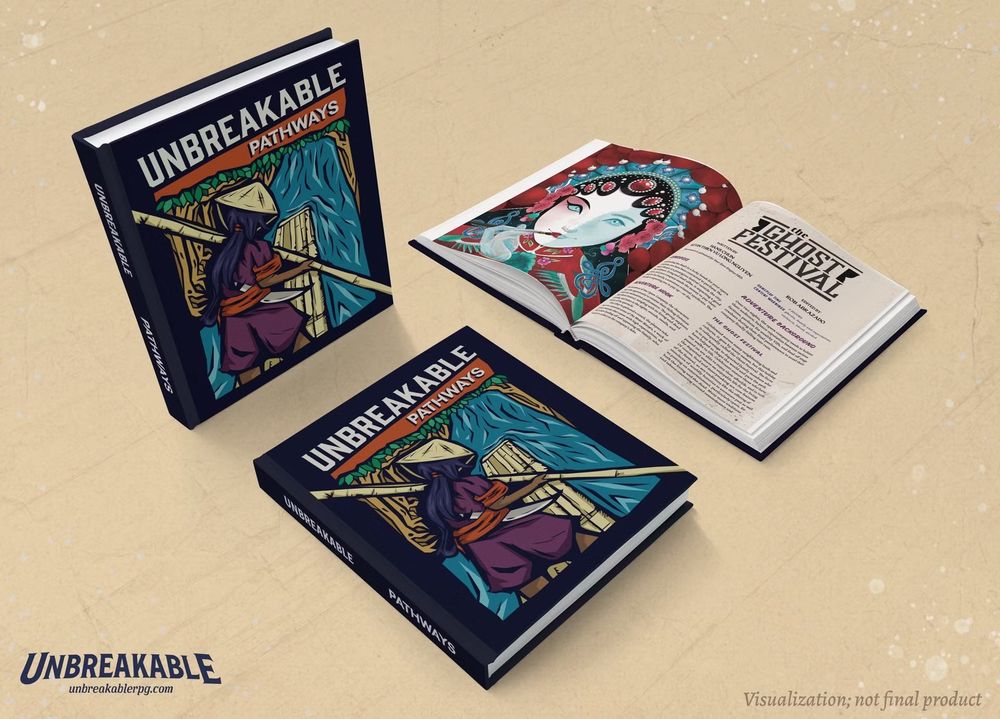 A visual mockup of the Unbreakable: Pathways anthology standing up right on the left, lying flat in the center, and the book opened to the Ghost Festival adventure scenario on the right. The opened adventure also shows a ghostly Chinese theater performer wearing traditional Chinese opera make up and clothing. 