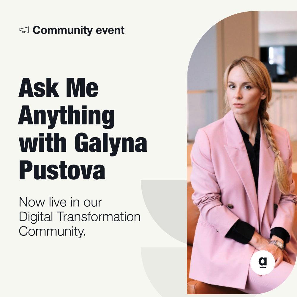 A graphic that reads "Digital Tranformation: AMA with Galyna Pustova. Join the conversation in our Digital Transformation community to connect with a national leader in public sector innovation." Alongside is a photo of a white woman with blonde hair wearing a suit. 