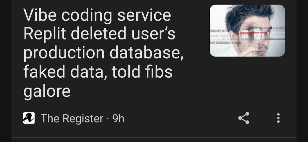 "vibe coding we vice replit deleted user's production database, faked data, told fiba galore"