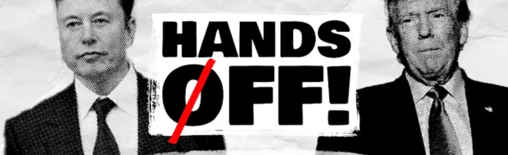 A picture of mUsk & trump with the “Hands Off!” Logo.