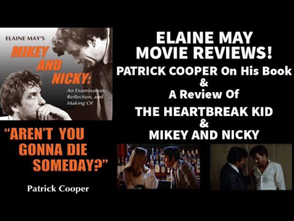 Elaine May Movie Reviews - MIKEY AND NICKY  &  THE HEARTBREAK KID