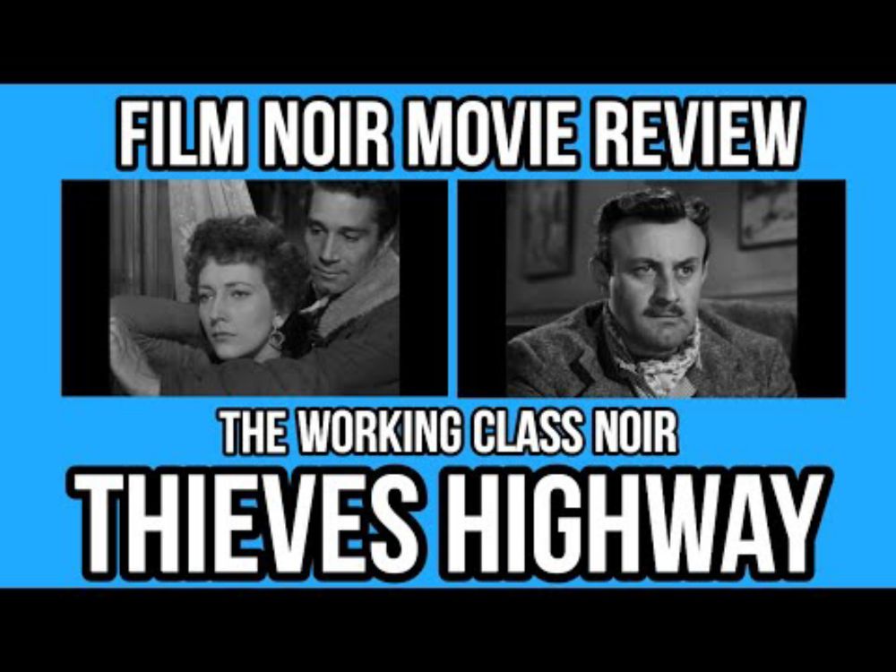 FILM NOIR Movie Review - THIEVES HIGHWAY (1949)