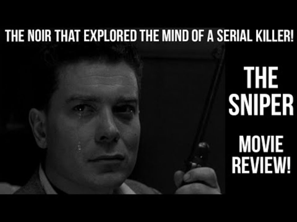 FILM NOIR Movie Reviews - THE SNIPER - The NOIR That Explored The Mind Of A Serial Killer!