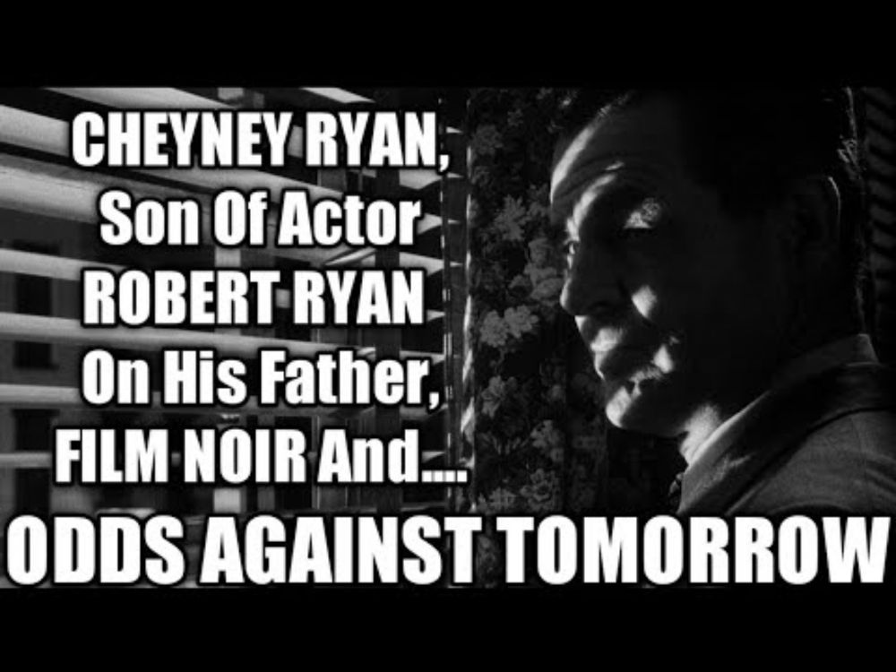 FILM NOIR Movie Reviews - ODDS AGAINST TOMORROW - With ROBERT RYAN'S Son CHEYNEY RYAN!