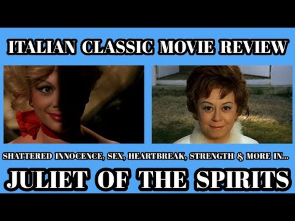 Italian Classic Movie Review - JULIET OF THE SPIRITS (1965)