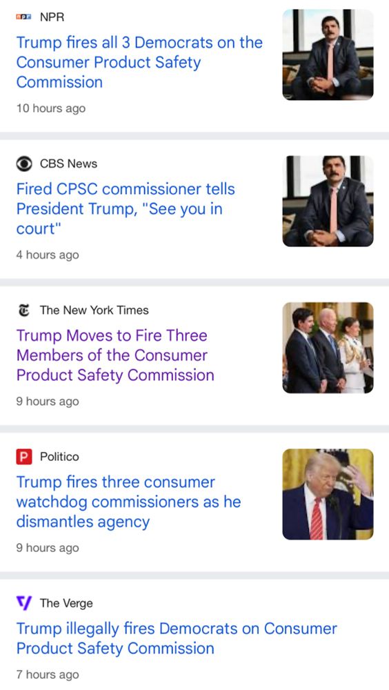 A string of headlines by different outlets saying Trump fired the Democratic commissioners on the Consumer Product Safety Commission, and then one headline from The Verge that begins: “Trump illegally fires…”