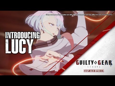Guilty Gear -Strive- Starter Guide - Lucy