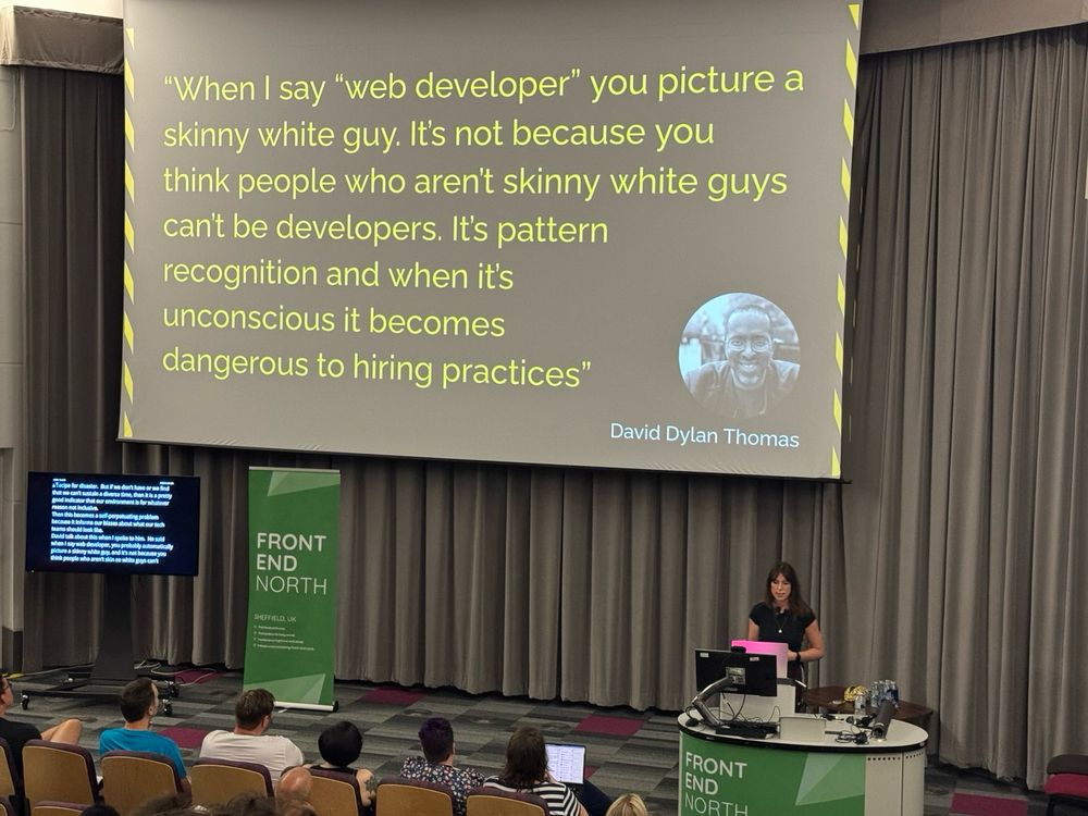 A quote from David Dylan Thomas: "When I say "web developer" you picture a skinny white guy. It's not because you think people who aren't skinny white guys can't be developers. Its pattern recognition and when it's unconscious it becomes dangerous to hiring practices"