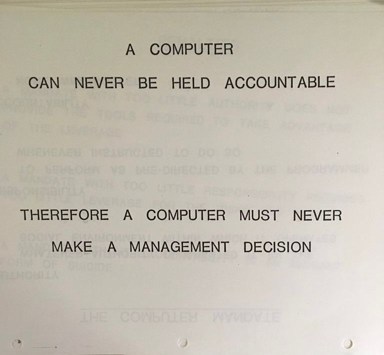 IBM 1970s training slide noting "A Computer Can Never Be Held Accountable, Therefore A Computer Must Never Make A Management Decision."