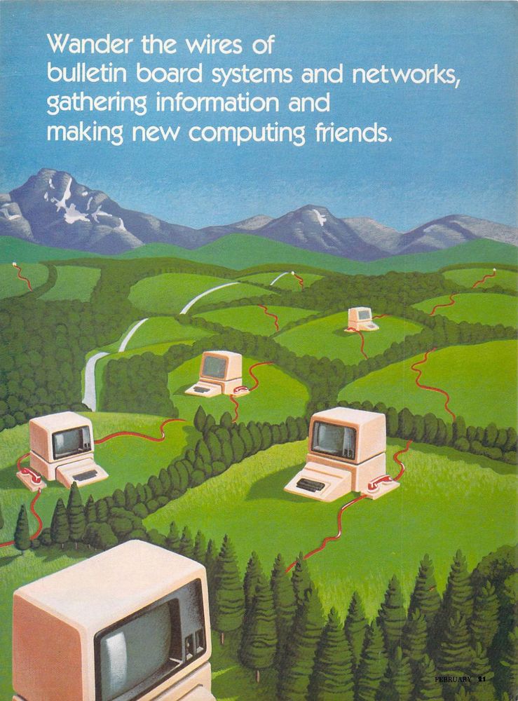 “Wander the wires of bulletin board systems and networks, gathering information and making new computing friends.” An illustration of verdant fields pockmarked with giant computer, wired together with red. From K-Power Magazine Issue 1, page 22, viewable on the Internet Archive.