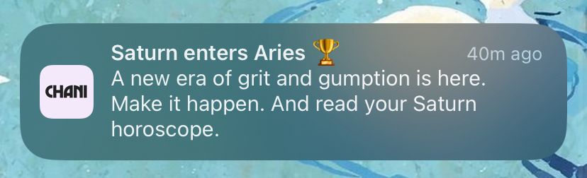 Chani app alert: Saturn enters Aries 🏆 A new era of grit and gumption is here. Make it happen. And read your Saturn horoscope. 