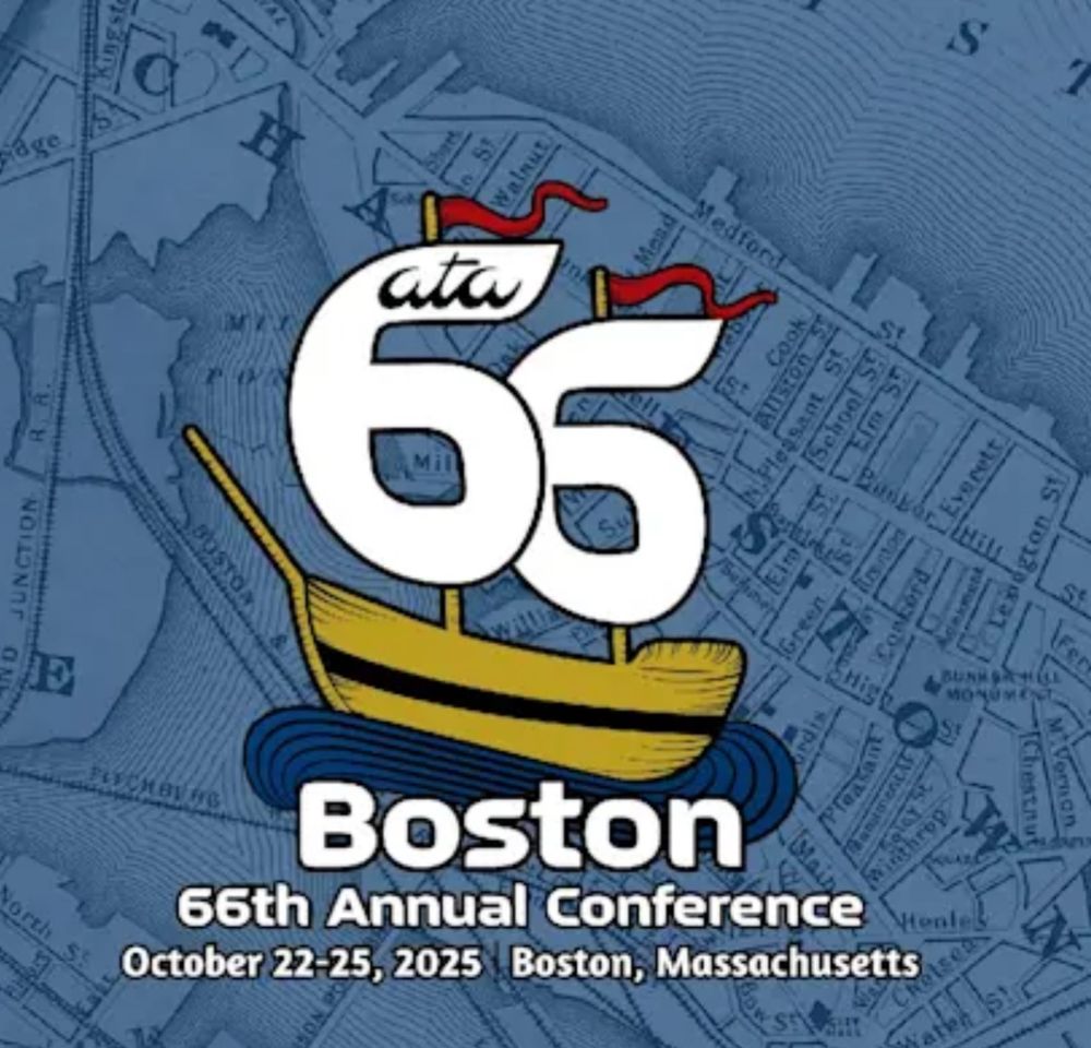 Text reads: 
ATA 66
Boston
66th Annual Conference 
October 22-25, 2025 
Boston, Massachusetts 

Blue background is image of Boston map. 
Drawing of a yellow tall ship with 66 as the sails. 