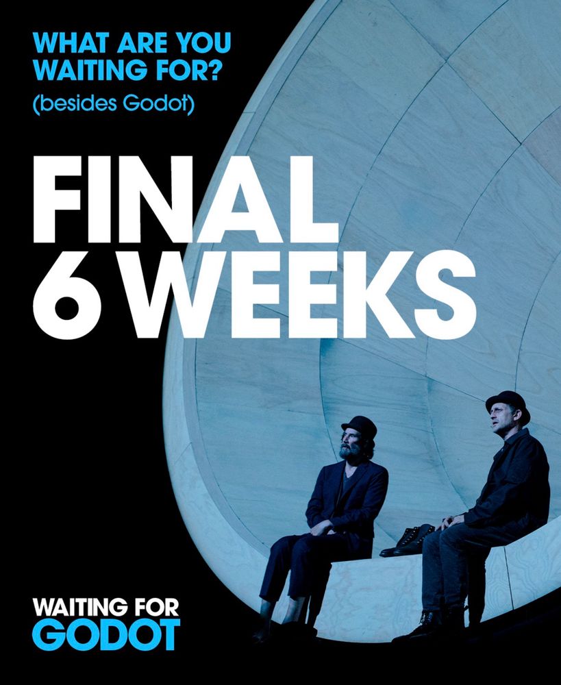 Final six weeks of Waiting for Godot 