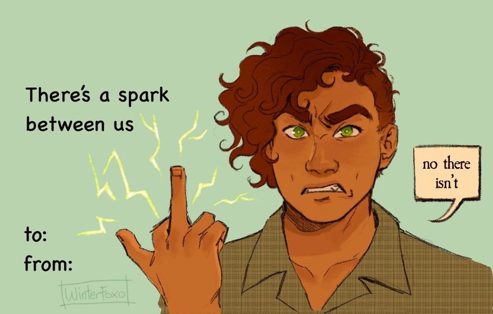 Terrance looking at the viewer very annoyed while flipping them off with his middle finger. The card says “there’s a spark between us. 
To: 
From:”
Terrance is saying “no there isn’t” in response to that