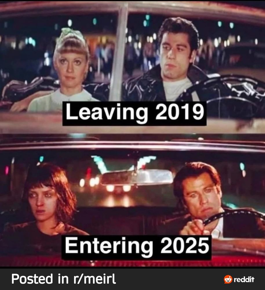 Young John Travolta in a car with young Olivia Newton-John both of them healthy looking. The caption says leaving 2019. Underneath that a picture of older John Travolta and Uma Thurman in a car, both of them beaten and bloodied. The capture says entering 2025.
