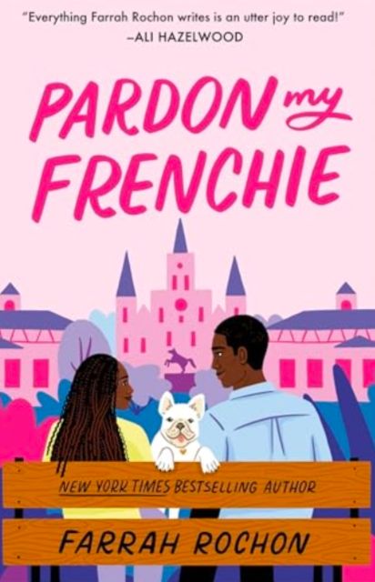 Pardon My Frenchie by Farrah Rochon