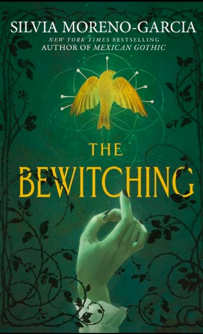 The Bewitching by Silvia Moreno-Garcia 