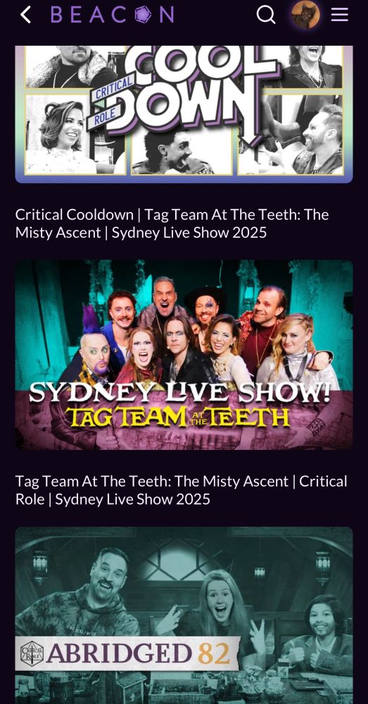 A screenshot of the Beacon mobile interphase depicting Critical Cooldown, Sydney Live Show: Tag Team at the Teeth, and Critical Role Abridged ep 82