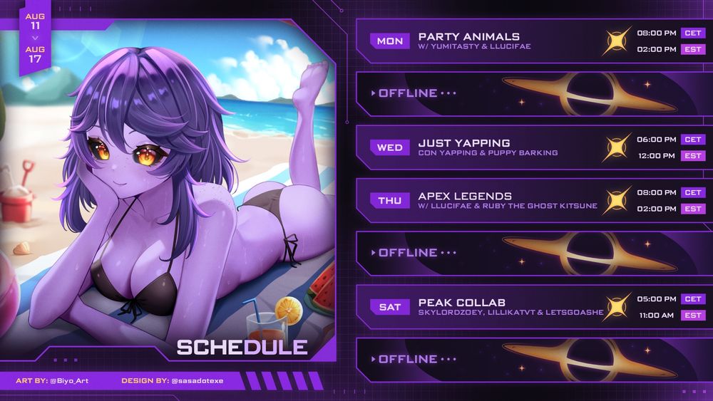 Alfira's Schedule for the week of 11 August:

Monday 8PM CET/2PM EST: Party Animals w/ YumiTasty & Llucifae
Wednesday 6PM CET/12PM EST: Just Yapping
Thursday 8PM CET/2PM EST: Apex Legends w/ Llucifae & Ruby The Ghost Kitsune
Saturday 5PM CET/11AM EST: Peak w/ SkylordZoey, LillikatVT & LetsgoAshe