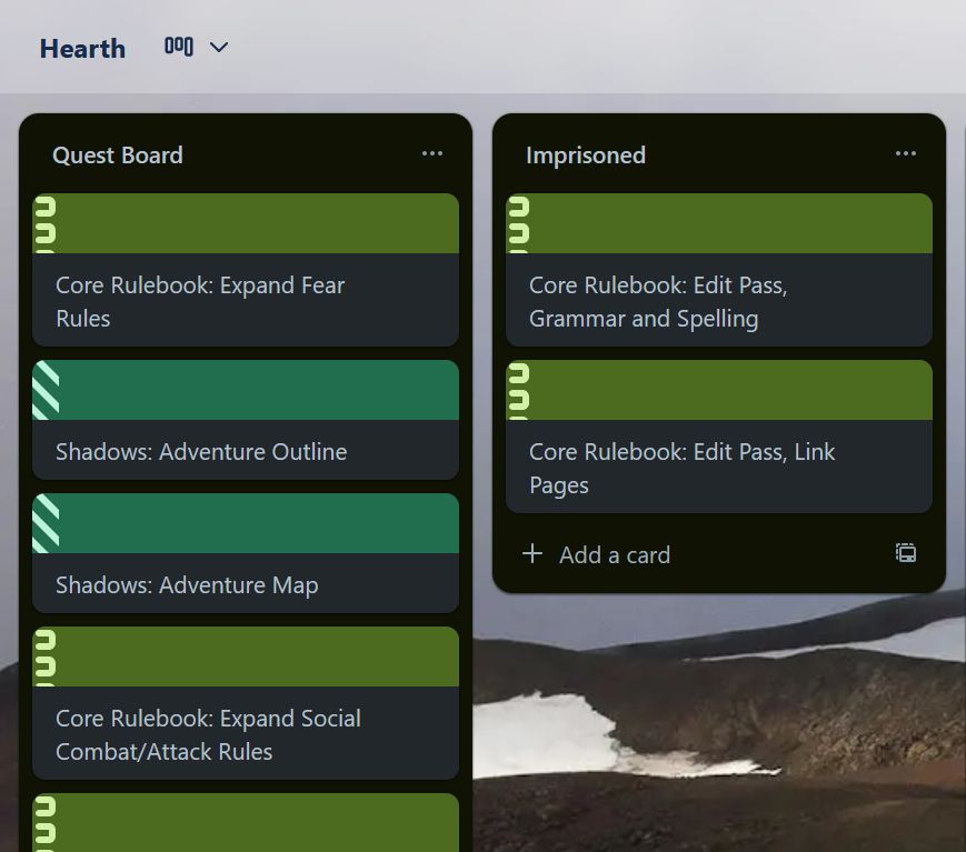 Trello Kanban Board with tasks for Of Hearth & the Harrowing indie TTRPG w lists for Quest Board and Imprisoned.