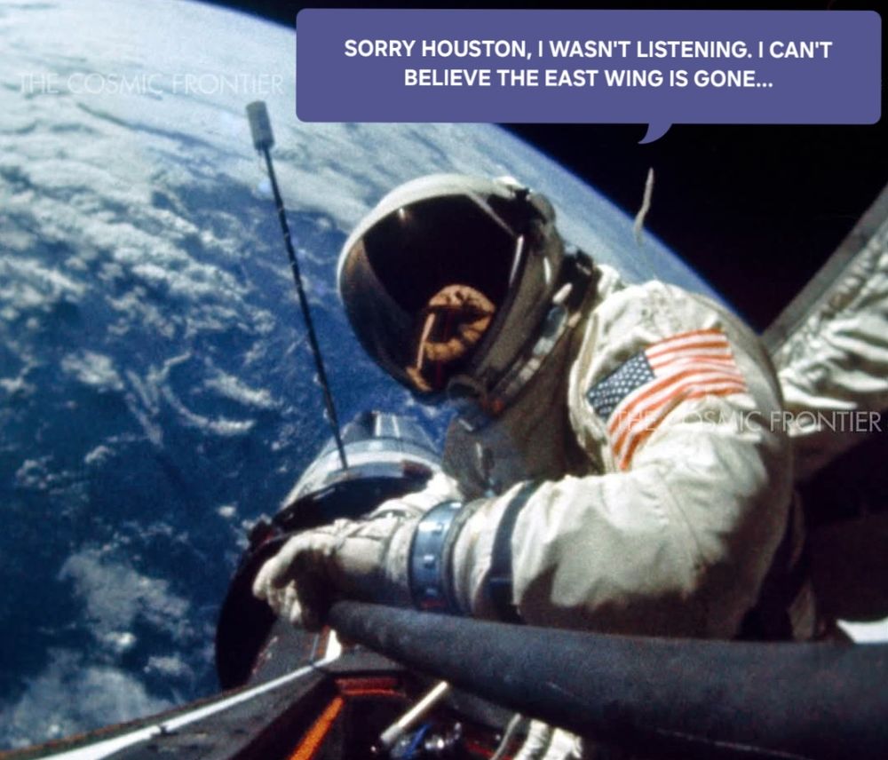 Sunday Funnies With 702ajf...
At least the demolition of the East Wing sprayed asbestos all over the nasty freaks swarming The White House, so there's that...
Photo of an astronaut on a spacewalk
SORRY HOUSTON, I WASN'T LISTENING. I CAN'T BELIEVE THE EAST WING IS GONE...