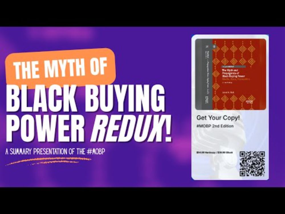Making It Plain! A Succinct, Summary Presentation of The Myth of Black Buying Power