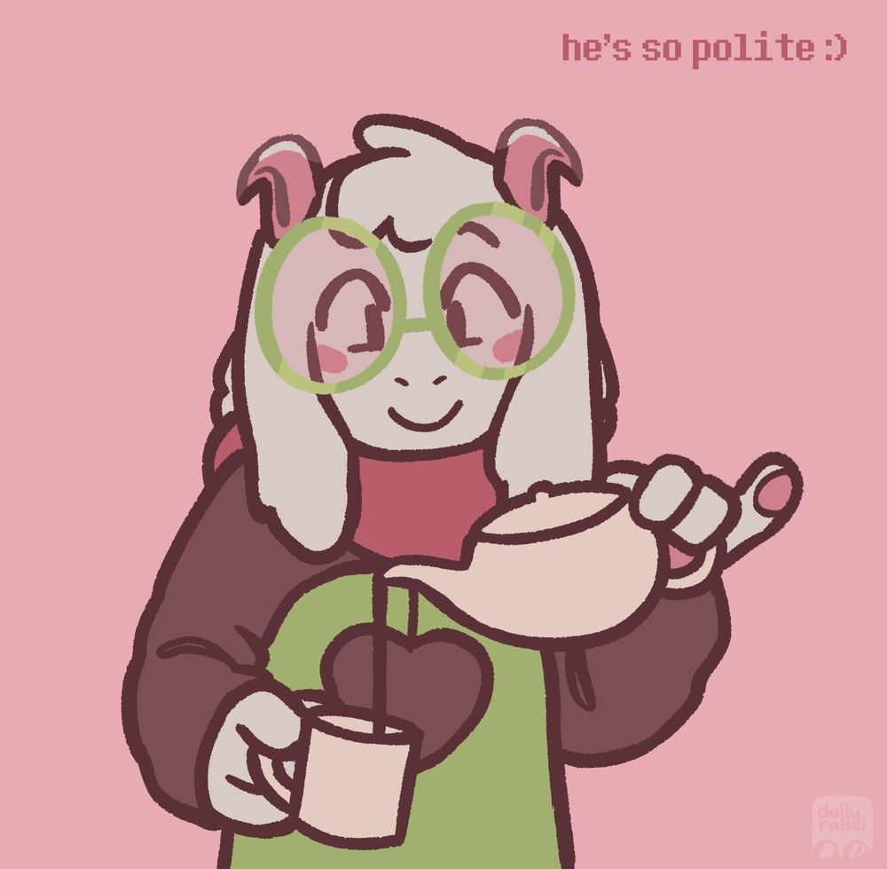 Ralsei is pouring tea into a cup with his pinky up.
"he's so polite :)"