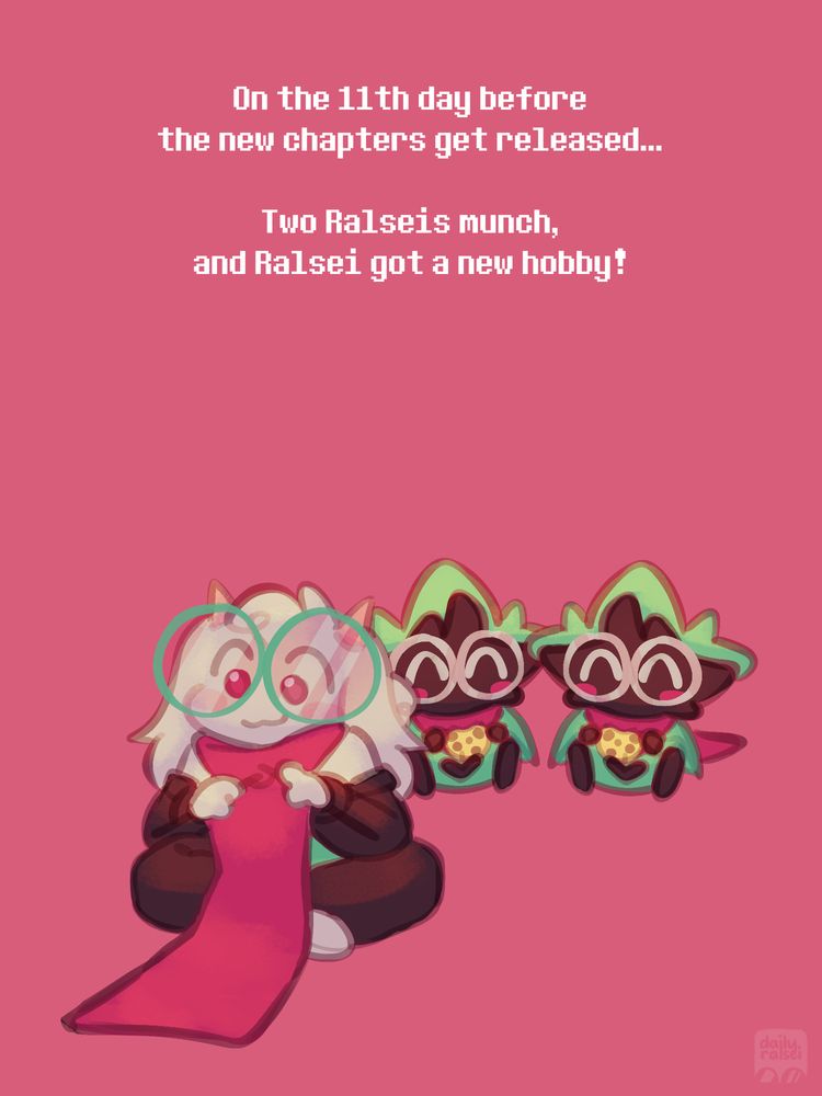 "On the 11th day before the new chapters get released... Two Ralseis munch, and Ralsei got a new hobby!" Ralsei is knitting a scarf. Two Ralseis are behind him, eating cookies.