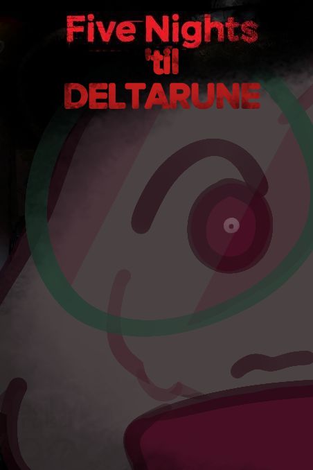Ralsei is close to the camera, looking nervous. "Five Nights 'til DELTARUNE" is in red text above him.