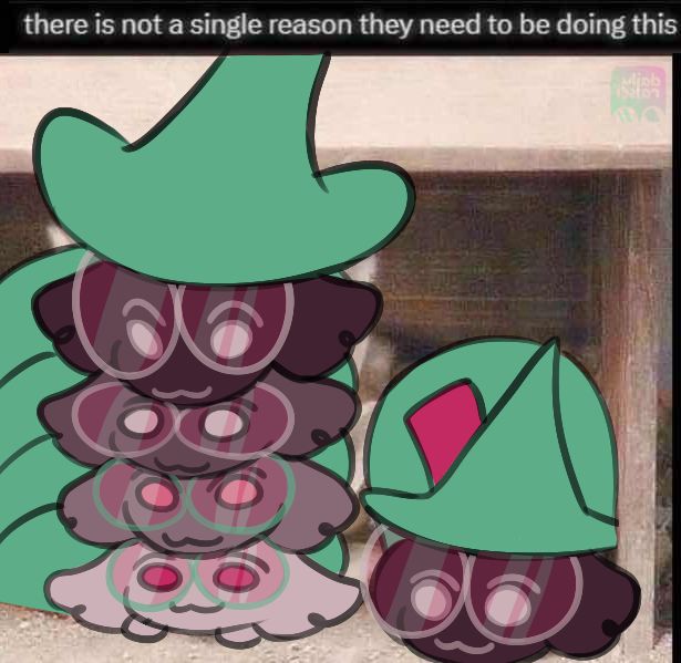 Four Ralsei's are stacked on top of each other, one has a hat. Another Hatted Ralsei is beside them. "there is not a single reason they need to be doing this"