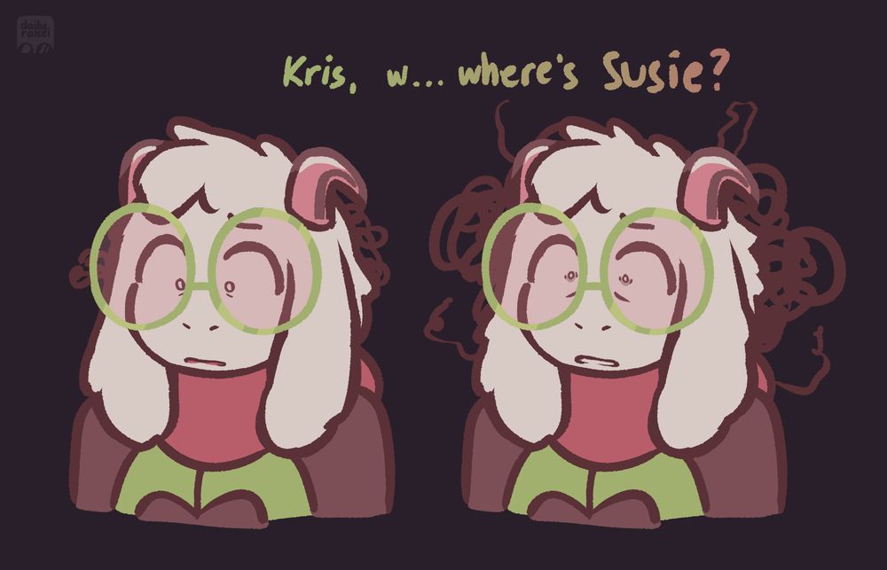 Ralsei looks distressed. He asks, "Kris, w... where's Susie?"

Ralsei looks even more distressed, more dark scribbles appearing behind his head.