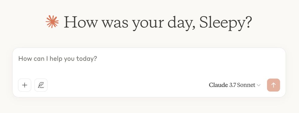 claude web ui addressing the user as "How was you day, sleepy?"