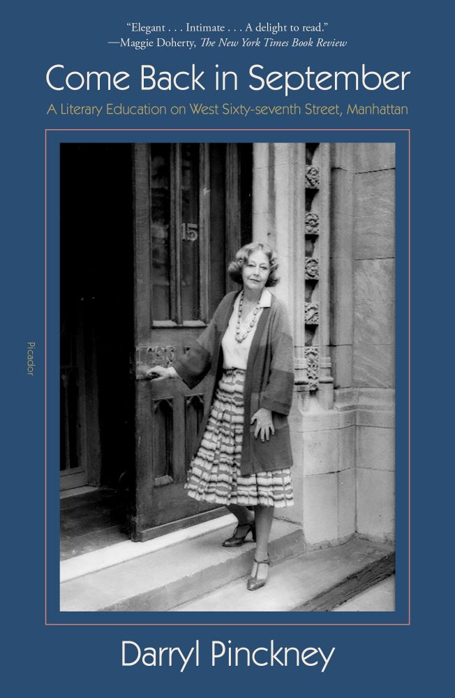The cover of COME BACK IN SEPTEMBER: A Literary Education on West Sixty-seventh Street, Manhattan, by Darryl Pinckney.