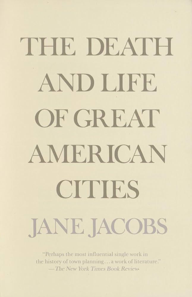 Book cover, very plain beige, all caps text reading "The Death and Life of Great American Cities" by Jane Jacobs