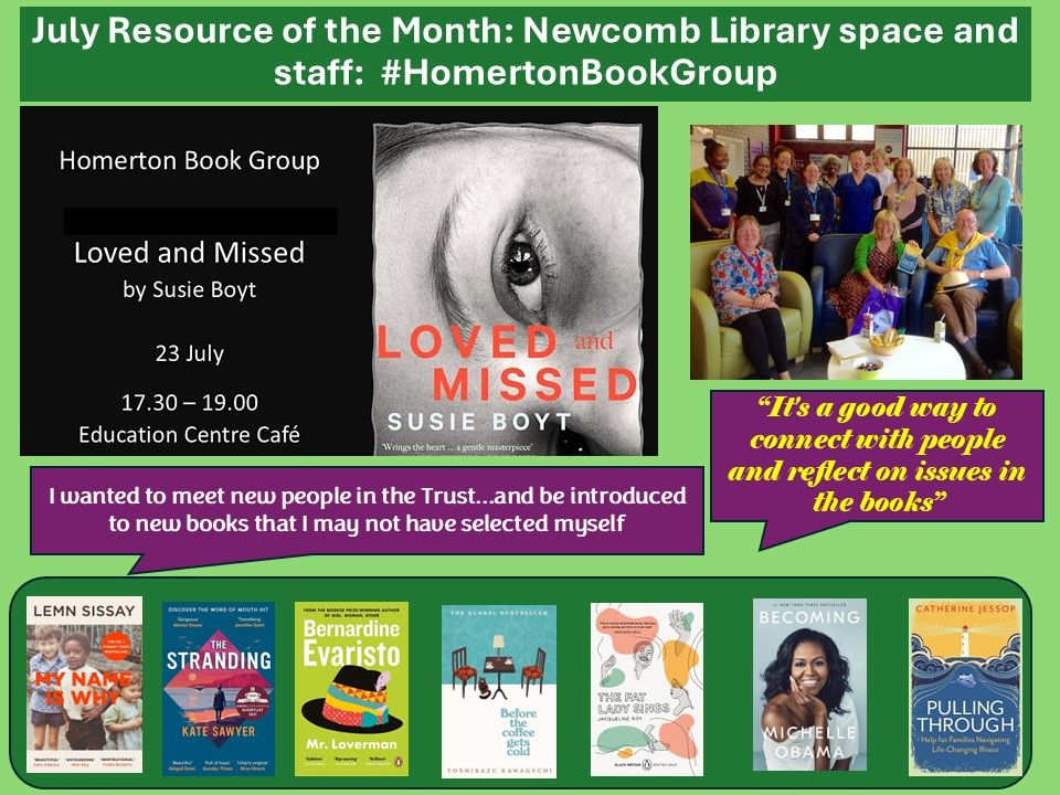 Image showing book covers of books we have discussed in the Homerton Book Group - the first session was with Catherine (& Alan) Jessop the author or Pulling Through - both are pictured here with the book group attendees. Also discussed Becoming Michelle Obama, My Name is Why Lemn Sissay, The Fat Lady Sings Jacqueline Roy, Mr Loverman Bernadine Evaristo, Before the Coffee Gets Cold Toshikazu Kawaguchi and The Stranding by Kate Sawyer
A book group survey was conducted in October 2024 and 2 comments received were: "I wanted to meet new people in the Trust...and be introduced to new books that I may not have selected myself",  and
"It's a good way to connect with people and reflect on issues in the books".
