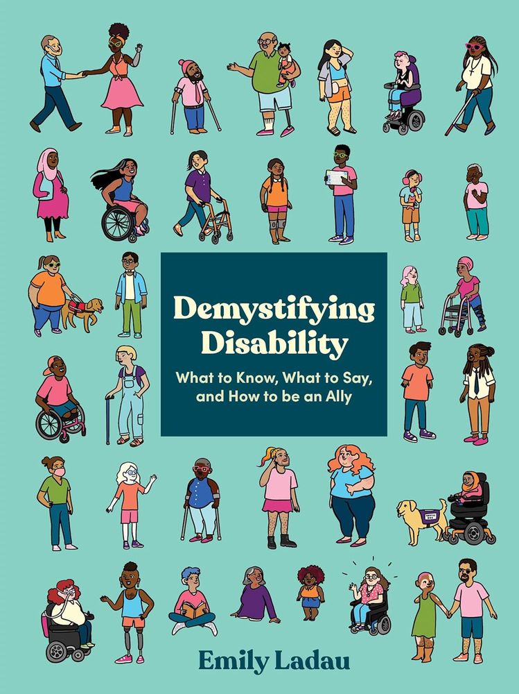 Book cover image - Demystifying Disability by Emily Ladau - find the link to this ebook via our online catalogue https://homerton.koha-ptfs.co.uk/ 