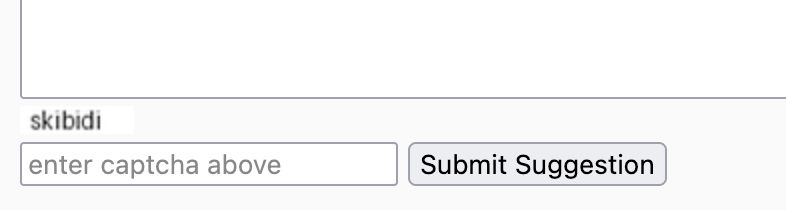 A screenshot of a web form.
An "enter captcha above" field is show with "Submit Suggestion" button. The captcha image above says "skibidi".