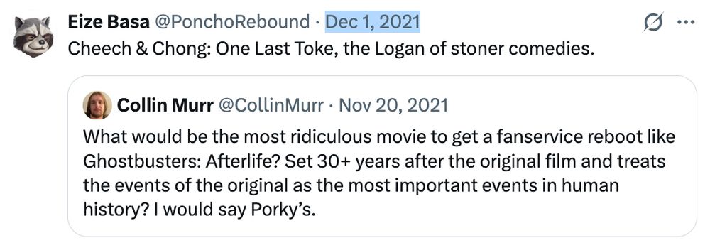 An Eize Basa tweet from 2021 suggesting that a ridiculous legacy sequel would be "Cheech & Chong: One Last Toke".