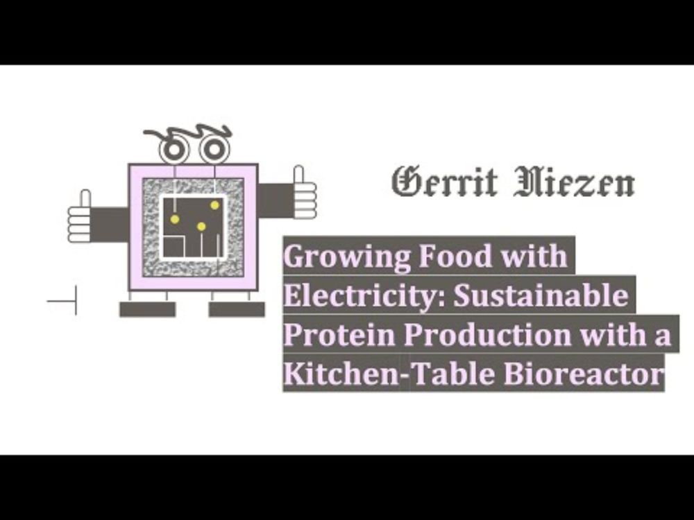 Gerrit Niezen: Growing Food with Electricity: Sustainable Protein Production