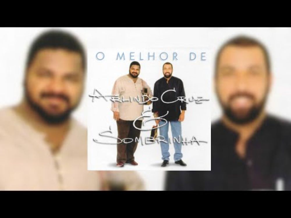 Arlindo Cruz & Sombrinha - "Da Música" (O Melhor de Arlindo Cruz & Sombrinha/2015)