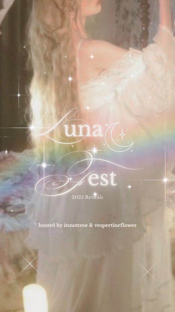 An image of a girl in a Lacey white dress, with the words “Luna Fest 2025 Reveals, hosted by itsnottme & vespertineflower”