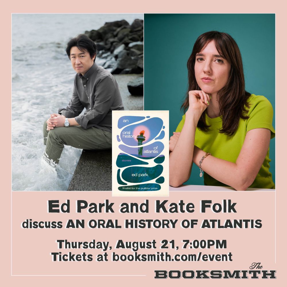 a graphic for the event with headshots of ed park and kate folk and a cover image of AN ORAL HISTORY OF ATLANTIS