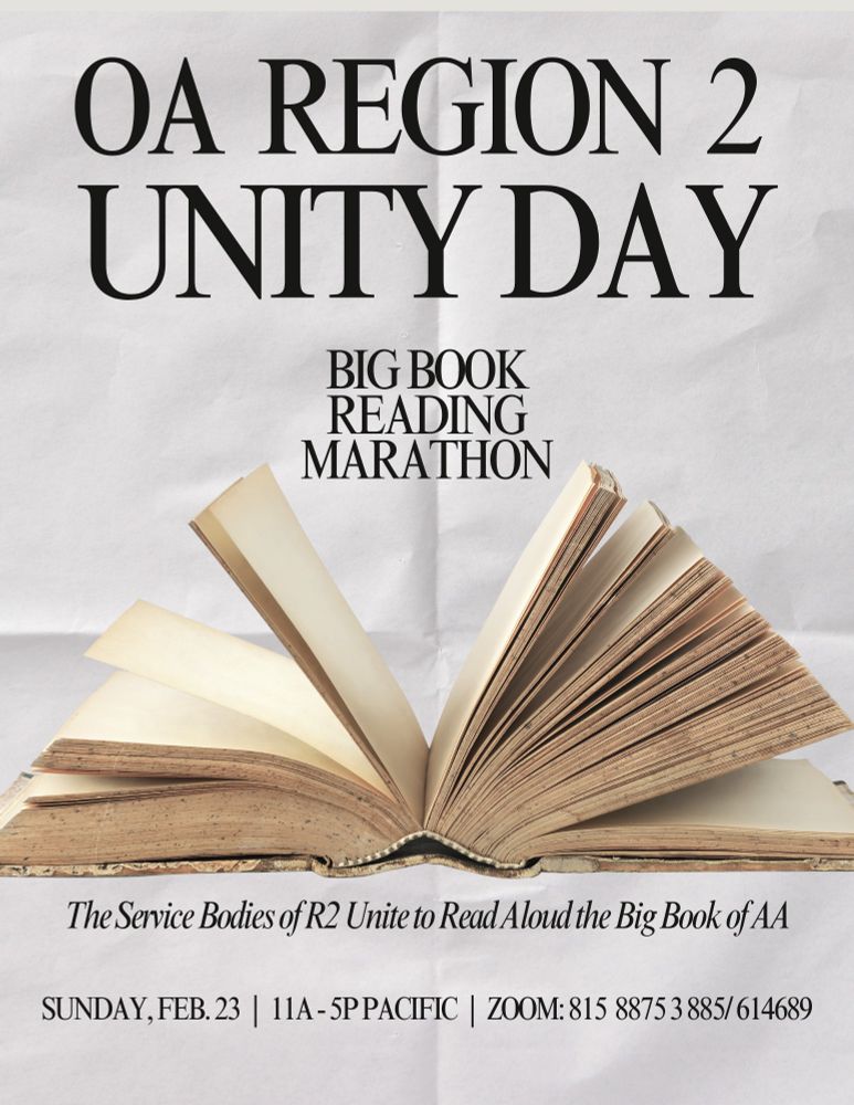 A hardcover book is lying open on a flat surface with the pages fanned open. The words read: OA Region 2 Unity Day Big Book Reading Marathon. The Service Bodies of R2 unite to read aloud the Big Book of AA. Sunday, Feb 23. 11 am - 5 pm Pacific Zoom 815 8875 3885/614689