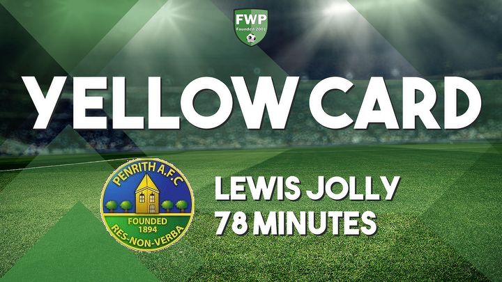 YELLOW CARD: Lewis Jolly - Penrith (78')