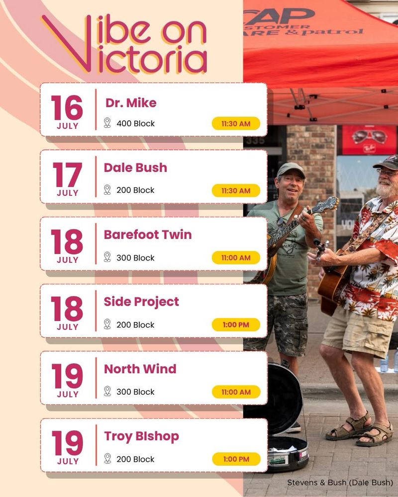 Stevens and Bush performing together. Text on the image says: Vibe on Victoria; Jul 16th, 400 blk, 11:30, Dr. Mike; Jul 17th, 200 blk, 11:30, Dale Bush; Jul 18th, 300 blk, 11:00, Barefoot Twin; Jul 18th, 200 blk, 1:00 Side Project; Jul 19th, 300 blk, 11:00, North Wind; Jul 19th, 200 blk, 1:00, Troy Bishop.