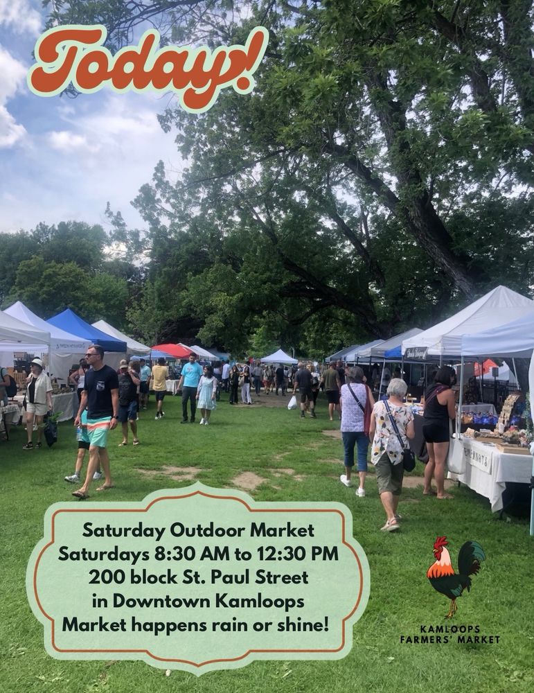 A view of the market from in the schoolyard looking west from the corner gate at 3rd and St Paul St on July 5th, 2025.  Text on image says, “Saturday Outdoor Market: Saturdays 8:30 AM to 12:30 PM, 200 block St. Paul Street in Downtown Kamloops. Market happens rain or shine!” and “Today”. The KFM rooster logo is in the lower right corner. 